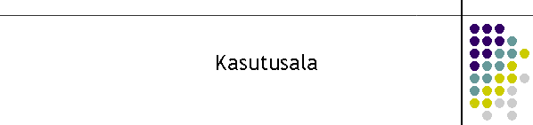 Kasutusala